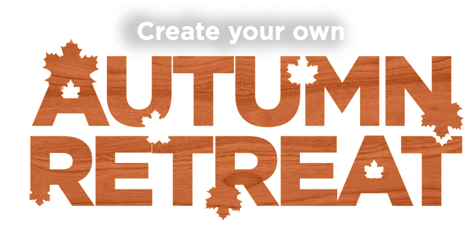 Create your own autumn retreat